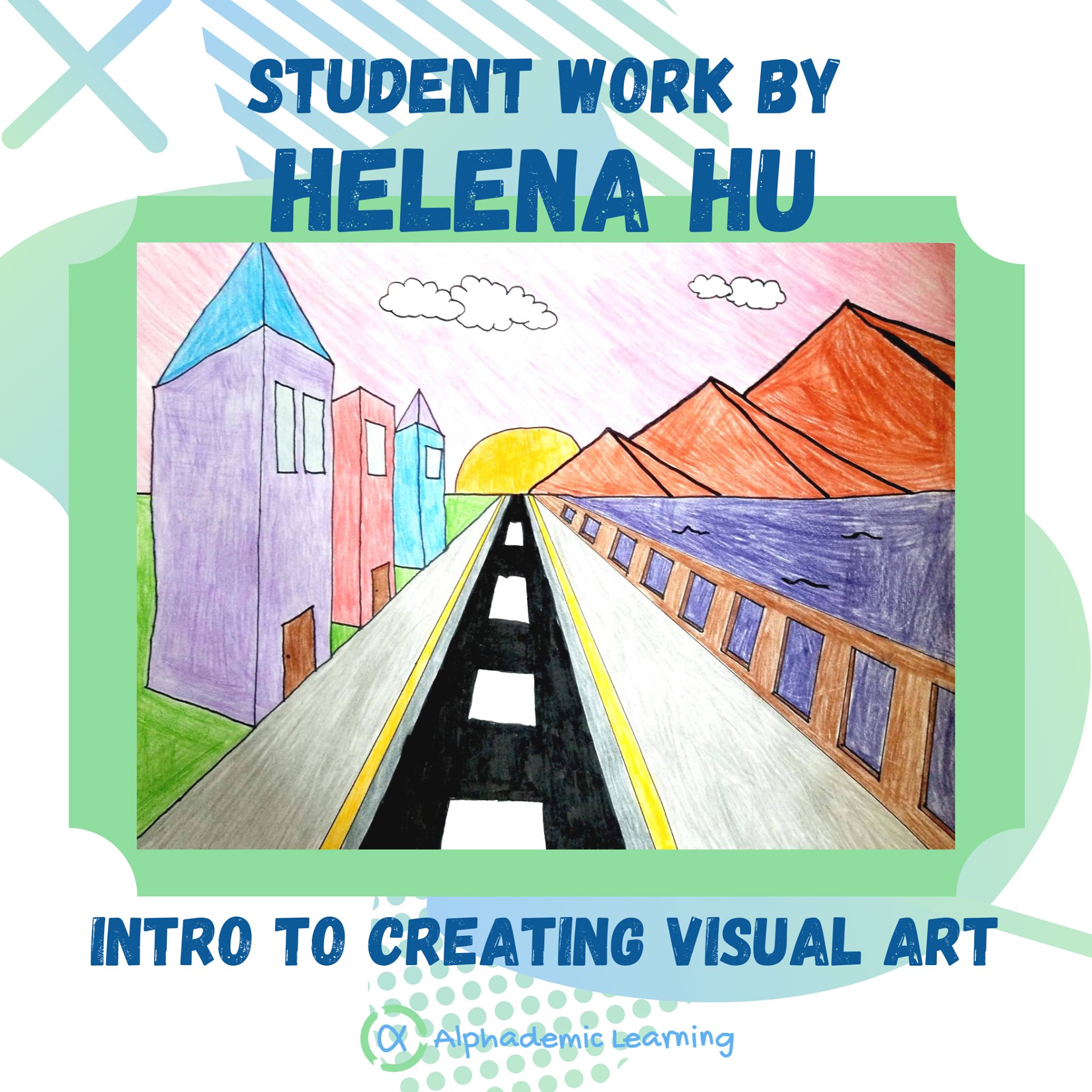 Alphademic Learning Visual Arts Student Helena Hu